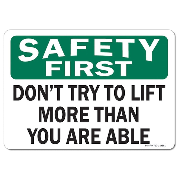 OSHA, Don't Try To Lift More Than You Are Able, 24in X 18in Rigid Plastic, 18" W, 24" L, Landscape